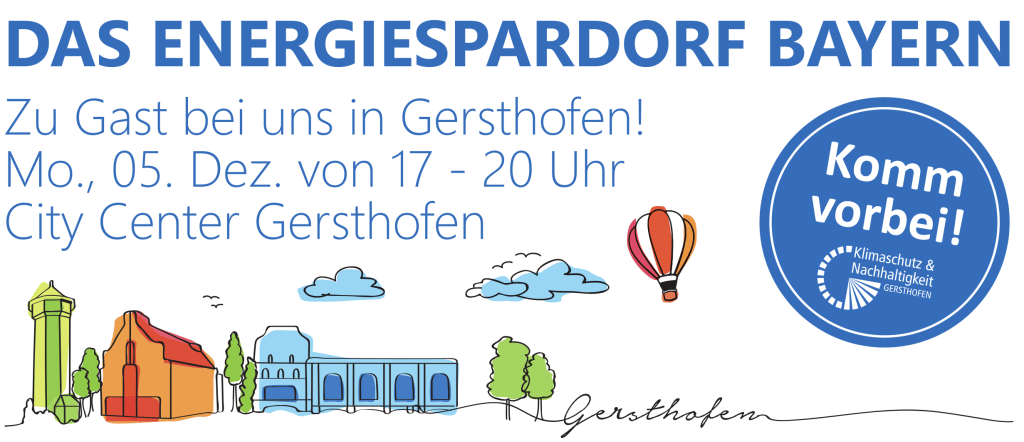 Vom 28.11. bis zum 8.12. kommt das Energiespardorf Bayern vom BUND Naturschutz nach Gersthofen ins City Center.
